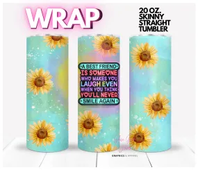 A Best Friend- Digital tumbler wrap for 20 oz skinny straight tumbler